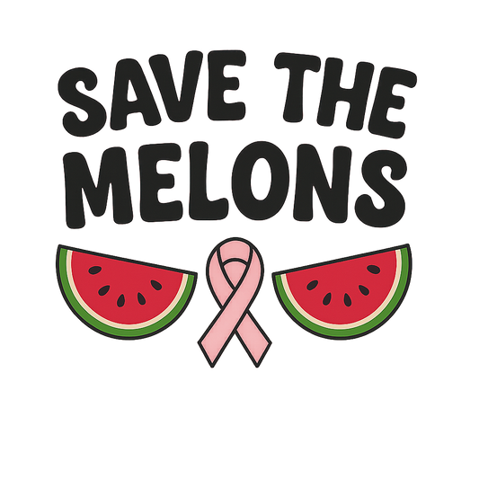 SAVE THE MELONS